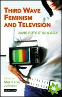 Third Wave Feminism and Television