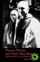 Thomas Merton and Thich Nhat Hanh