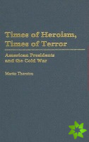 Times of Heroism, Times of Terror