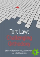 Tort Law: Challenging Orthodoxy