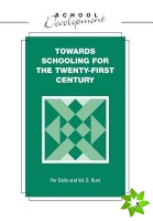 Towards Schooling for 21st Century