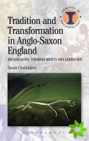 Tradition and Transformation in Anglo-Saxon England