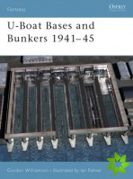 U-Boat Bases and Bunkers 1941-45