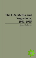 U.S. Media and Yugoslavia, 1991-1995