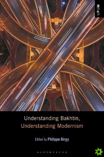 Understanding Bakhtin, Understanding Modernism