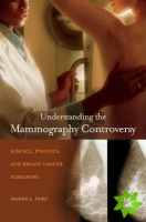 Understanding the Mammography Controversy