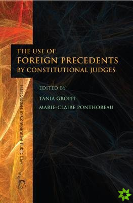 Use of Foreign Precedents by Constitutional Judges