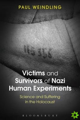 Victims and Survivors of Nazi Human Experiments