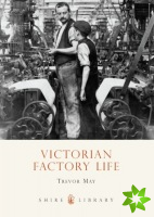 Victorian Factory Life