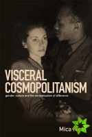 Visceral Cosmopolitanism