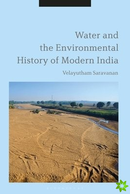 Water and the Environmental History of Modern India