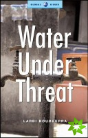Water under Threat