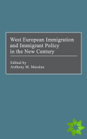 West European Immigration and Immigrant Policy in the New Century