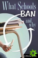 What Schools Ban and Why