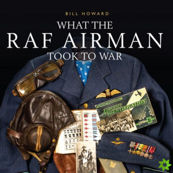 What the RAF Airman Took to War