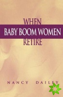 When Baby Boom Women Retire