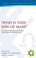 Who is this son of man?'