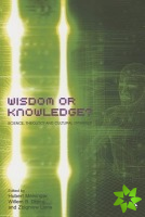 Wisdom or Knowledge?