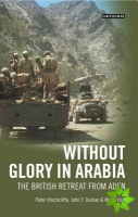 Without Glory in Arabia