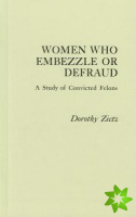 Women Who Embezzle or Defraud