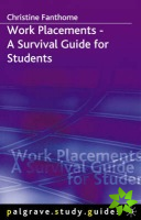 Work Placements - A Survival Guide for Students