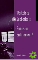 Workplace Sabbaticals -- Bonus or Entitlement?