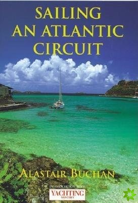 Yachting Monthly's Sailing an Atlantic Circuit