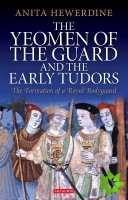 Yeomen of the Guard and the Early Tudors