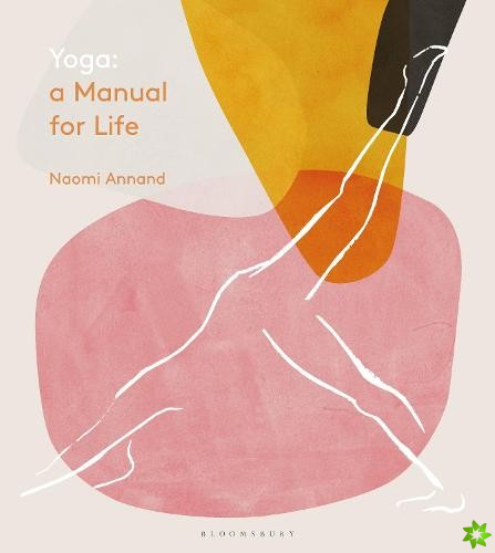 Yoga: A Manual for Life