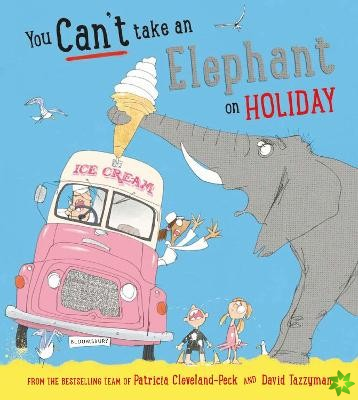 You Can't Take an Elephant on Holiday
