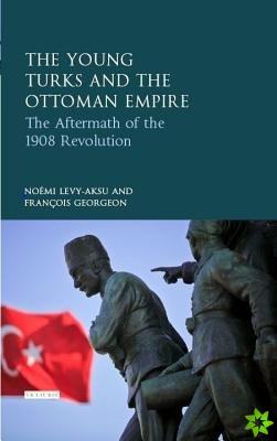 Young Turk Revolution and the Ottoman Empire