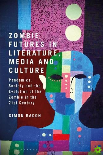 Zombie Futures in Literature, Media and Culture