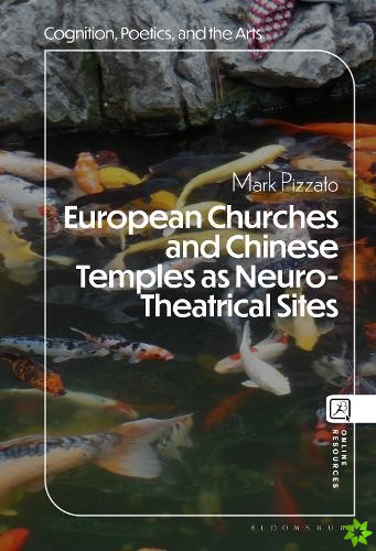European Churches and Chinese Temples as Neuro-Theatrical Sites