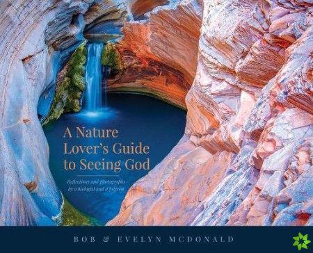 Nature Lover's Guide to Seeing God