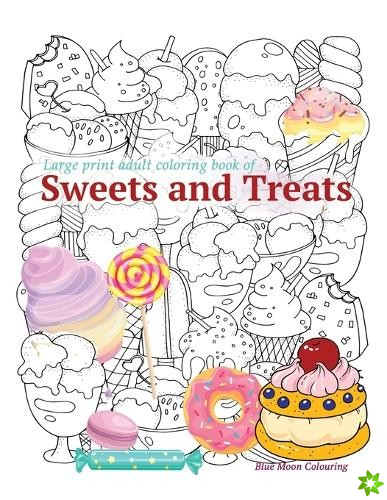 Large print adult coloring book of SWEETS and TREATS