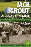 Jack Grout - A Legacy in Golf