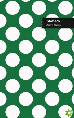 Intimacy Lifestyle Journal, Blank Write-in Notebook, Dotted Lines, Wide Ruled, Size (A5) 6 x 9 In (Green)