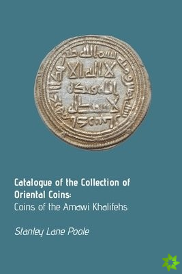 Catalogue of the Collection of Oriental Coins