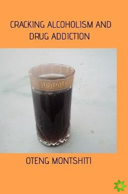 Cracking alcoholism and drug addiction