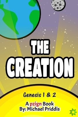Creation - Genesis 1 and 2