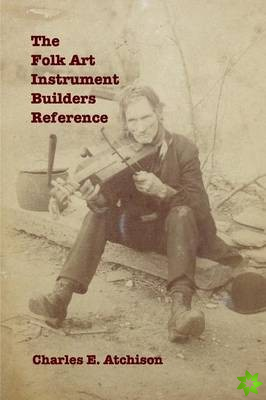 Folk Art Instrument Builders Reference