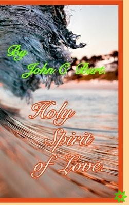 Holy Spirit of Love.