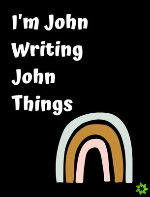 I'm John Writing John Things
