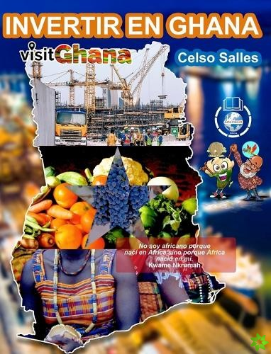 INVERTIR EN GHANA - VISIT GHANA - Celso Salles