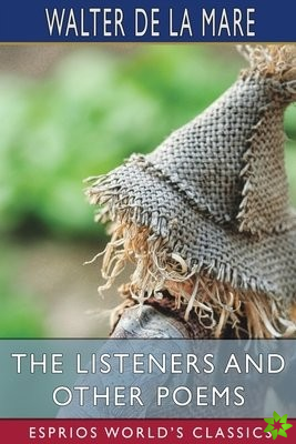 Listeners and Other Poems (Esprios Classics)