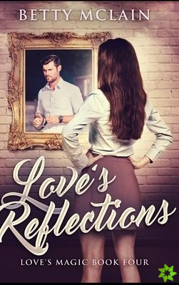 Love's Reflections