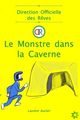 Monstre dans la Caverne (Direction Officielle des Reves - Vol.3)