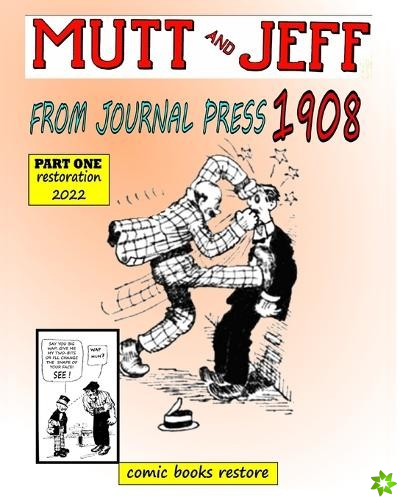 Mutt and Jeff, Year 1908 from Press Journal
