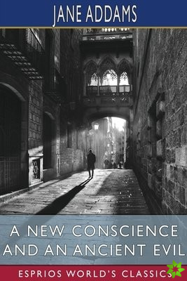 New Conscience and an Ancient Evil (Esprios Classics)