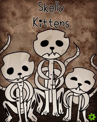Skelly Kittens